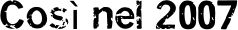 Così nel 2007