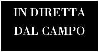 IN DIRETTA DAL CAMPO
scarica la fanzine